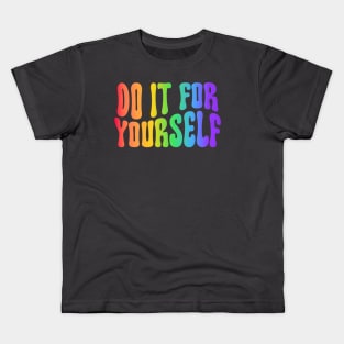 Do it for yourself - Encouragement - Positive Mindset - Self-Empowerment Kids T-Shirt